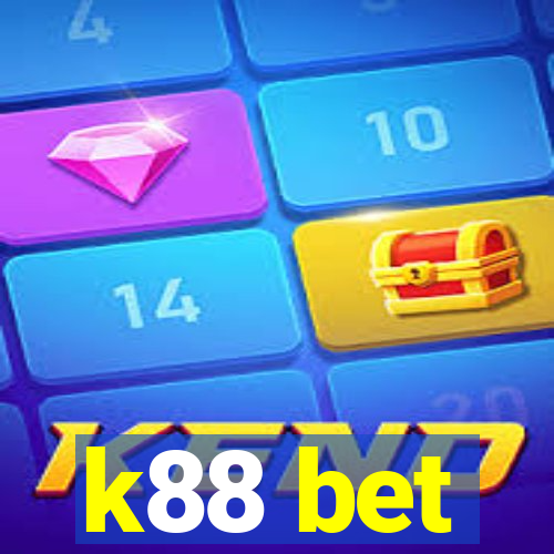 k88 bet